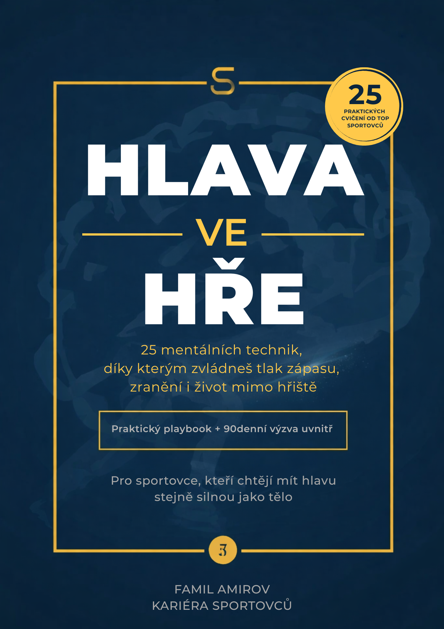 Hlava ve hře: 25 mentálních technik pro sportovce